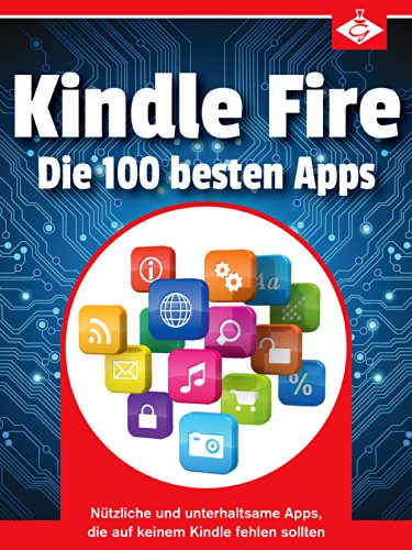 Nach oben Kindle Fire: Die 100 besten Apps: Nützliche und unterhaltsame Apps, die auf keinem Kindle-Tablet fehlen sollten