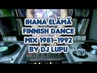Ihana elämä - Finnish dance mix 1981-1992 by DJ Lupu