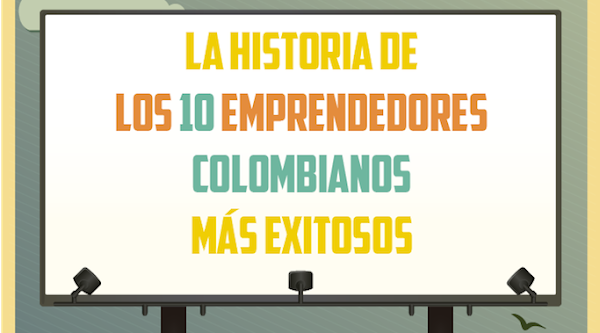 Empresarios Colombianos más exitosos