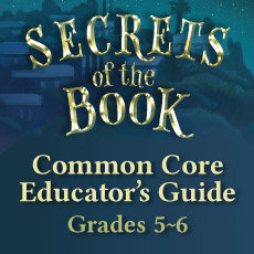 Secrets of the Book Educator’s Common Core Unit Guide