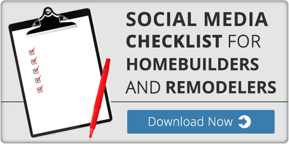 Social Media Checklist for Homebuilders and Remodelers