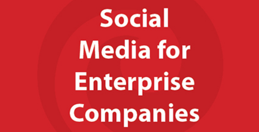 Social Media for Enterprise Companies