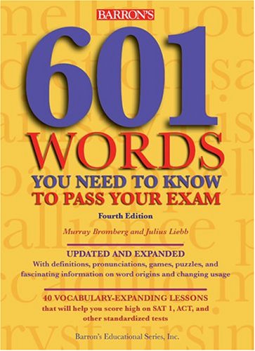 601 Words You Need to Know to Pass Your Exam (Barron's 601 Words You Need to Know to Pass Your Exam)