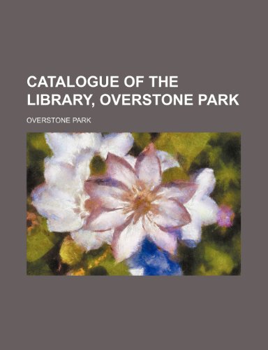 Catalogue of the library, Overstone park