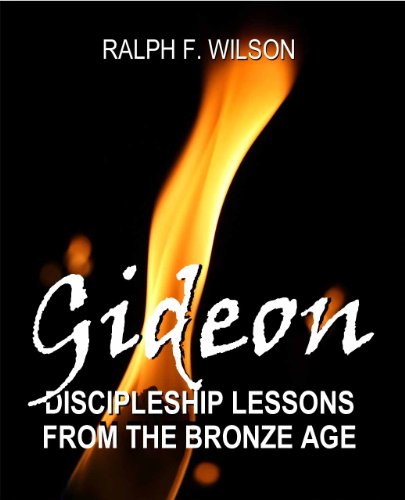 Gideon: Discipleship Lessons from the Bronze Age (JesusWalk Bible Study Series)