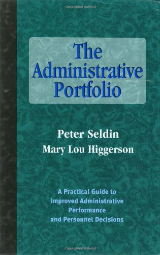 The Administrative Portfolio: A Practical Guide to Improved Administrative Performance and Personnel Decisions (JB - Anker)