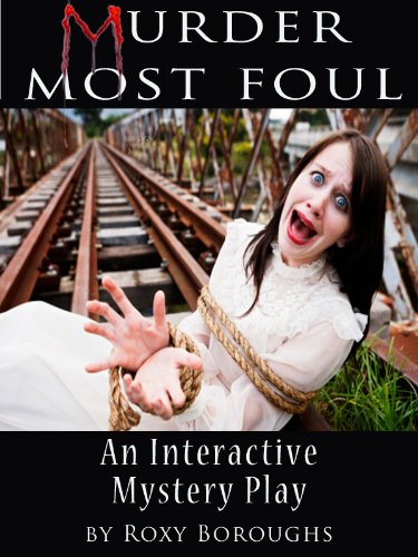 Murder Most Foul: An Interactive Mystery Play