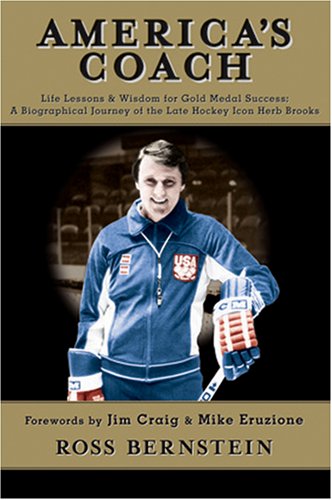 America's Coach: Life Lessons & Wisdom for Gold Medal Success: A Biographical Journey of the Late Hockey Icon Herb Brooks
