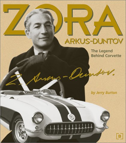 Zora Arkus-Duntov: The Legend Behind Corvette (Chevrolet)