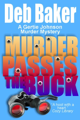 Murder Passes the Buck : A Gertie Johnson Murder Mystery