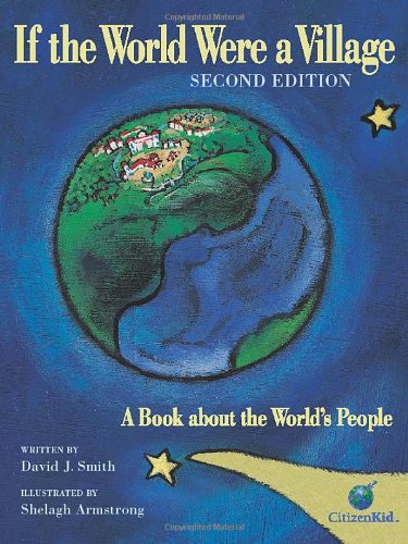 If the World Were a Village - Second Edition: A Book about the World’s People (CitizenKid)