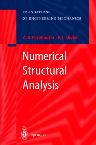 Numerical Structural Analysis: Methods, Models and Pitfalls (Foundations of Engineering Mechanics)