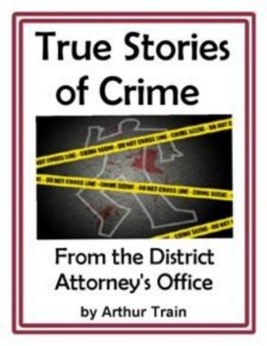 True Stories of Crime Straight From the DA's Office (True Crime)