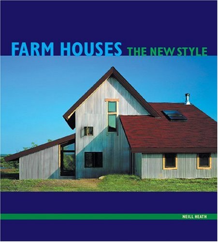 Farm Houses: The New Style