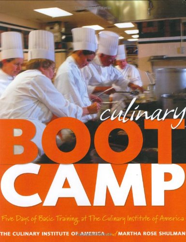 Culinary Boot Camp: Five Days of Basic Training at The Culinary Institute of America