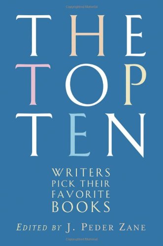 The Top Ten: Writers Pick Their Favorite Books
