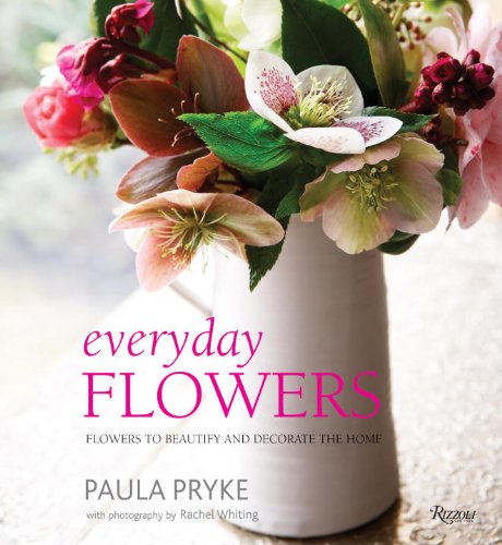 Everyday Flowers: Flowers to Beautify and Decorate the Home