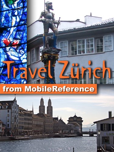 Travel Zurich, Switzerland 2011 - Illustrated Guide, Phrasebook & Maps. (Mobi Travel)