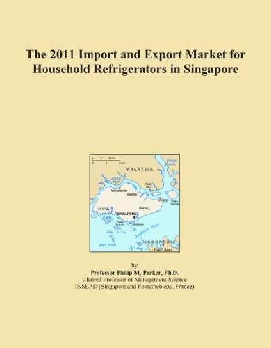 The 2011 Import and Export Market for Household Refrigerators in Singapore