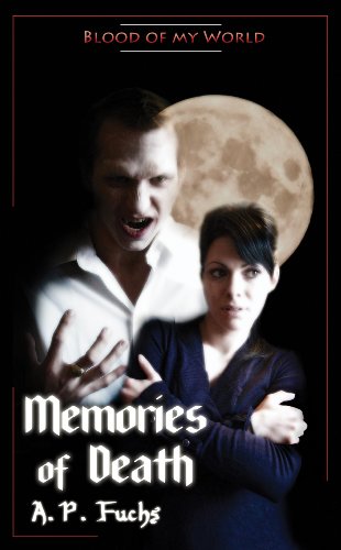 Memories of Death (Blood of my World Novella Two): A Paranormal Romance