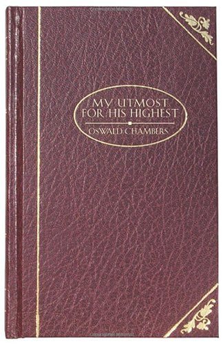 My Utmost for His Highest - Deluxe (DELUXE CHRISTIAN CLASSICS)
