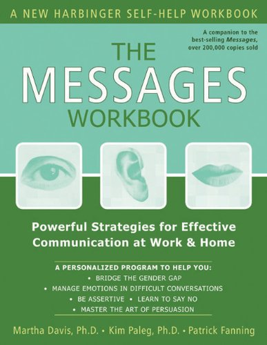 The Messages Workbook: Powerful Strategies for Effective Communication at Work and Home