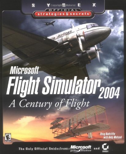 Microsoft Flight Simulator 2004: A Century of Flight: Official Strategies & Secrets