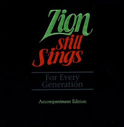 Zion Still Sings! For Every Generation, Accompaniment Edition: 3-Ring Binder