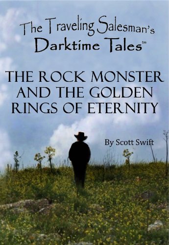 The Rock Monster and the Golden Rings of Eternity - A Traveling Salesman's Darktime Tale (Children's Story) (The Traveling Salesman's Darktime Tales)