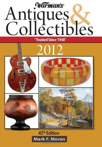 Warman's Antiques & Collectibles 2012 Price Guide (Warman's Antiques & Collectibles Price Guide)