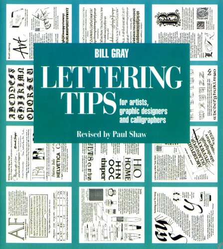 Lettering Tips: For Artists, Graphic Designers, and Calligraphers