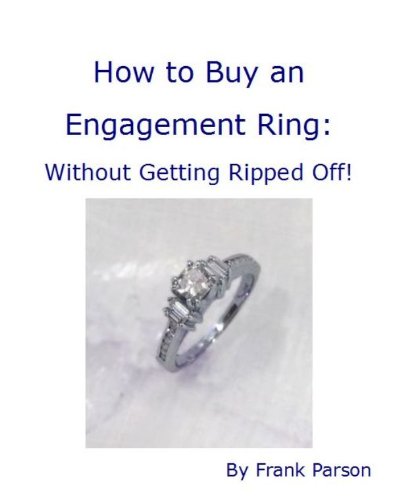 How to Buy an Engagement Ring: Without Getting Ripped Off