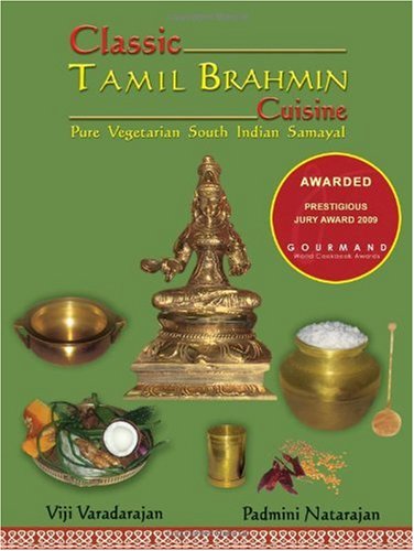 Classic Tamil Brahmin Cuisine (Winner Gourmand World Cookbook Award)
