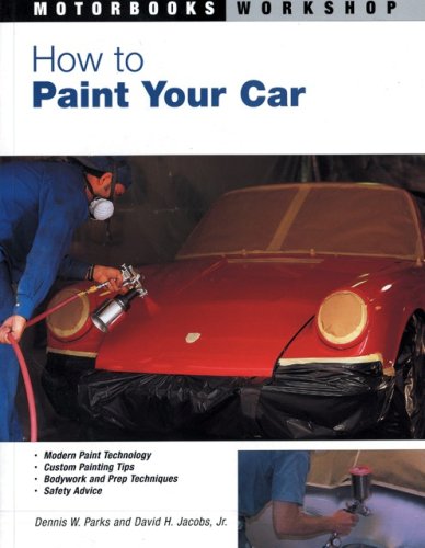 How to Paint Your Car (Motorbooks Workshop)