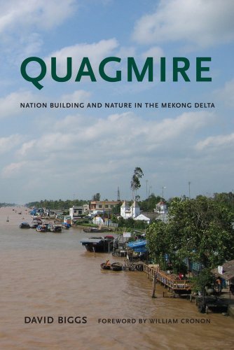 Quagmire: Nation-Building and Nature in the Mekong Delta (Weyerhaeuser Environmental Books)