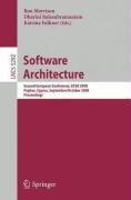 Software Architecture: Second International Conference, ECSA 2008 Paphos, Cyprus, September 29-October 1, 2008 Proceedings (Lecture Notes in Computer Science / Programming and Software Engineering)
