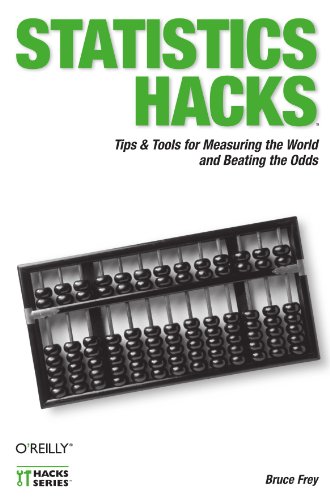 Statistics Hacks: Tips & Tools for Measuring the World and Beating the Odds