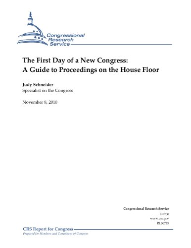 The First Day of a New Congress: A Guide to Proceedings on the House Floor - CRS Report