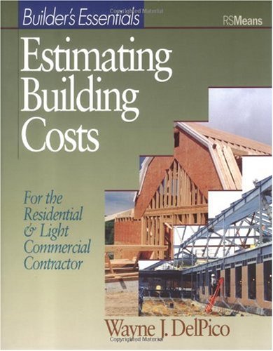 Estimating Building Costs: For Residential and Light Commercial Contractor (RSMeans)