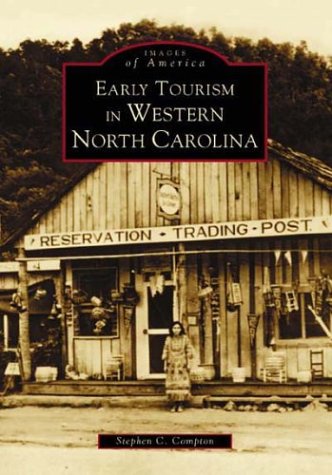 Early Tourism in Western North Carolina  (NC)  (Images of America)