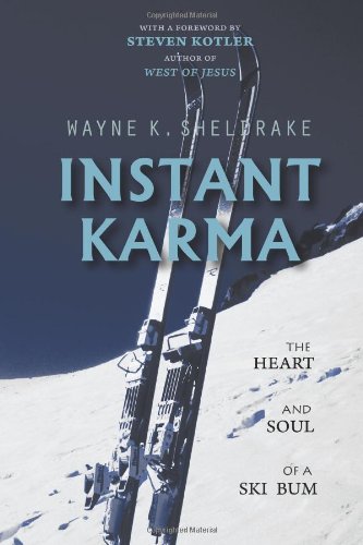 Instant Karma: The Heart and Soul of a Ski Bum