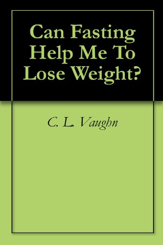 Can Fasting Help Me To Lose Weight?