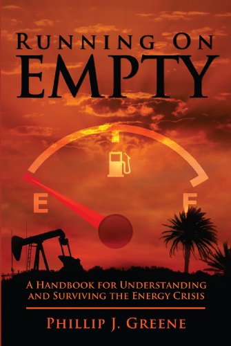 Running on Empty: A handbook for Understanding and Surviving the Energy Crisis