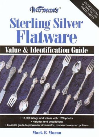 Warman's Sterling Silver Flatware: Value  Identification Guide