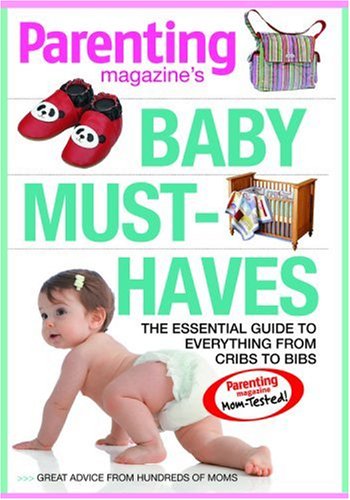 Baby Must-Haves: The Essential Guide to Everything from Cribs to Bibs