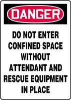 DANGER DO NOT ENTER CONFINED SPACE WITHOUT ATTENDANT AND RESCUE EQUIPMENT IN PLACE Sign - 14