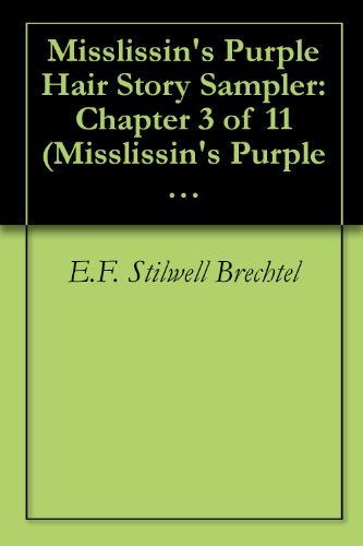 Misslissin's Purple Hair Story Sampler: Chapter 3 of 11 (Misslissin's Purple Hair Story Samplers)