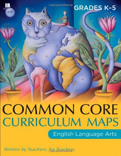 Common Core Curriculum Maps in English Language Arts, Grades K-5 (Common Core Series)