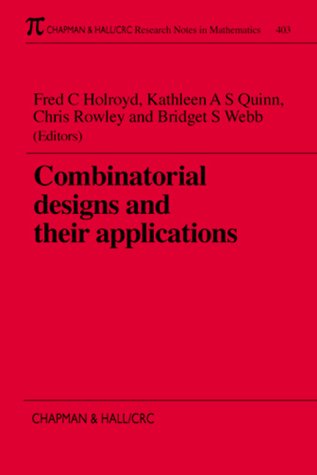 Combinatorial Designs and their Applications (Chapman & Hall/CRC Research Notes in Mathematics Series)