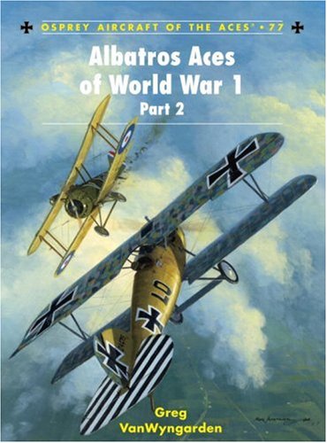 Albatros Aces of World War 1 Part 2 (Aircraft of the Aces) (v. 2)
